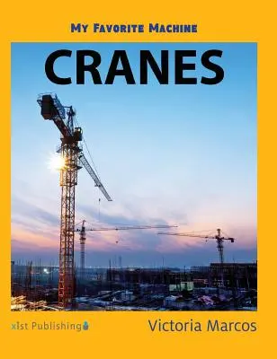 Môj obľúbený stroj: Žeriavy - My Favorite Machine: Cranes
