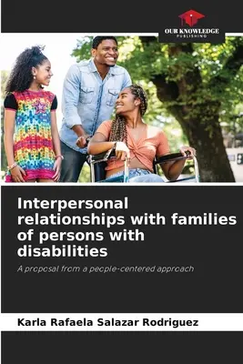 Medziľudské vzťahy s rodinami osôb so zdravotným postihnutím - Interpersonal relationships with families of persons with disabilities