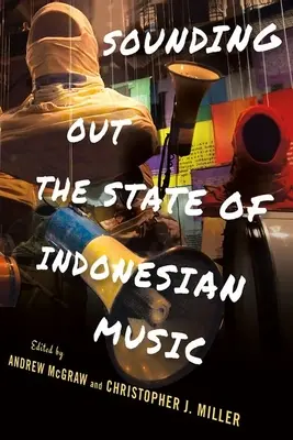 Poznávanie stavu indonézskej hudby - Sounding Out the State of Indonesian Music