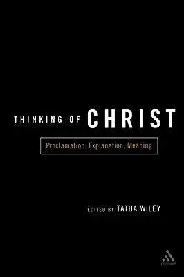 Myslieť na Krista: Zvestovanie, vysvetľovanie, zmysel - Thinking of Christ: Proclamation, Explanation, Meaning