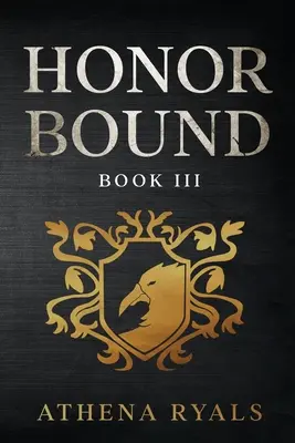 Spútaná cťou: Kniha 3 - Honor Bound: Book 3