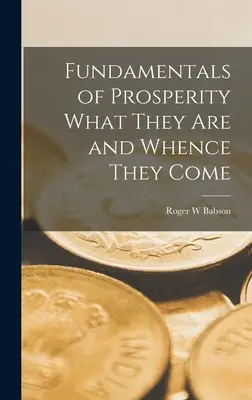 Základy prosperity Čo sú a odkiaľ pochádzajú - Fundamentals of Prosperity What They are and Whence They Come
