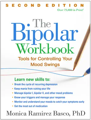 Bipolárna pracovná kniha: Nástroje na zvládnutie výkyvov nálad: Bipolárna kniha: Nástroje na zvládnutie výkyvov nálad - The Bipolar Workbook: Tools for Controlling Your Mood Swings