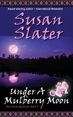 Pod morušovým mesiacom: Záhady Bena Pecosa, kniha 5 - Under A Mulberry Moon: Ben Pecos Mysteries, Book 5
