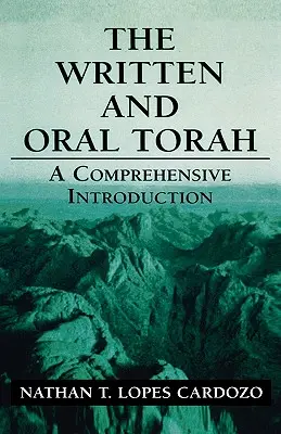 Písaná a ústna Tóra: Tóra: komplexný úvod - The Written and Oral Torah: A Comprehensive Introduction