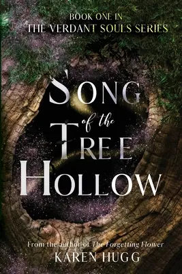 Pieseň o stromovej dutine: Kniha prvá zo série Verdant Souls - Song of the Tree Hollow: Book One in the Verdant Souls Series