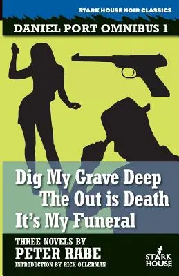 Vykopať mi hrob / Vonku je smrť / Je to môj pohreb - Dig My Grave Deep / The Out is Death / It's My Funeral