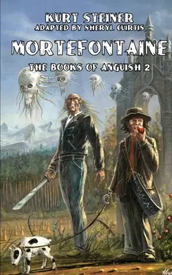 Mortefontaine (Knihy úzkosti 2) - Mortefontaine (Books of Anguish 2)