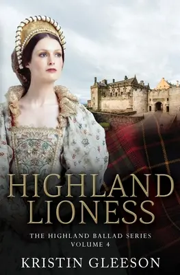 Vysokohorská levice: Horalský román zo Škótska z čias Tudorovcov - Highland Lioness: A Highland Romance of Tudor Scotland