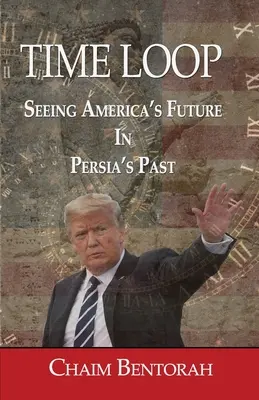 Časová slučka: Predpovedanie blízkej budúcnosti Ameriky prostredníctvom starovekej minulosti Perzie - Time Loop: Predicting America's Near Future Through Persia's Ancient Past
