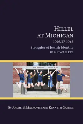 Hillel v Michigane, 1926/27-1945: Boj o židovskú identitu v zlomovom období - Hillel at Michigan, 1926/27-1945: Struggles of Jewish Identity in a Pivotal Era