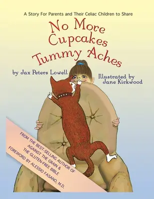 Už žiadne koláčiky a bolesti brucha: Príbeh pre rodičov a ich celiatikov, o ktorý sa môžu podeliť - No More Cupcakes & Tummy Aches: A Story for Parents and Their Celiac to Share