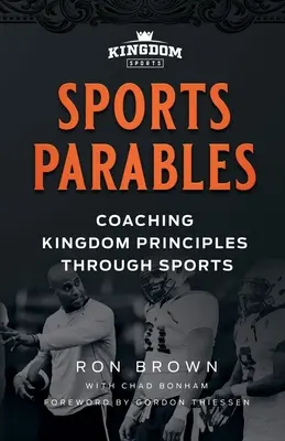 Športové podobenstvá: Športové princípy: koučovanie princípov kráľovstva prostredníctvom športu - Sports Parables: Coaching Kingdom Principles Through Sports