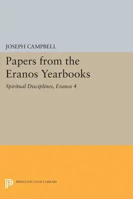 Dokumenty z ročeniek Eranos, Eranos 4: Duchovné disciplíny - Papers from the Eranos Yearbooks, Eranos 4: Spiritual Disciplines
