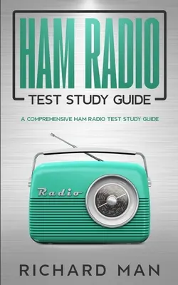 Študijná príručka pre Ham Radio Test: Komplexná študijná príručka pre Ham Radio Test - Ham Radio Test Study Guide: A Comprehensive Ham Radio Test Study Guide