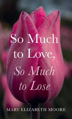 Toľko milovať, toľko stratiť - So Much to Love, So Much to Lose