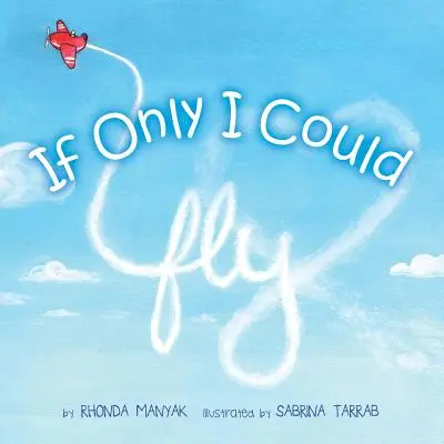 Keby som len mohol lietať - If Only I Could Fly