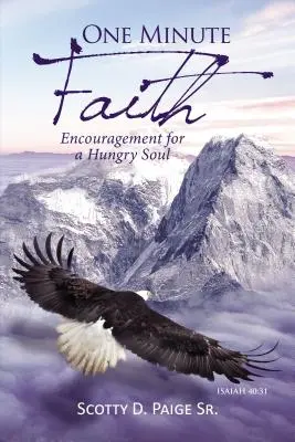 Minútová viera: Povzbudenie pre hladnú dušu - One Minute Faith: Encouragement for a Hungry Soul