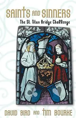 Svätci a hriešnici: Tita: Bridžová výzva: Hriešnici a hriešnici - Saints and Sinners: The St. Titus Bridge Challenge