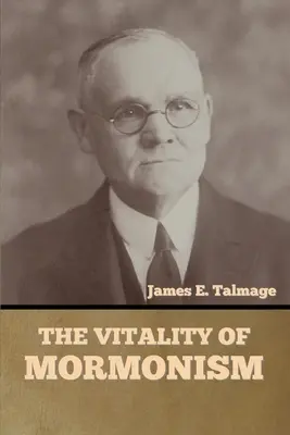 Vitalita mormonizmu - The Vitality of Mormonism