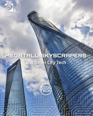 Mrakodrapy a iné mestské technológie - Megatall Skyscrapers and Other City Tech