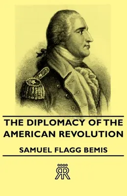 Diplomacia americkej revolúcie - The Diplomacy of the American Revolution