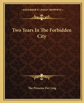Dva roky v Zakázanom meste - Two Years In The Forbidden City