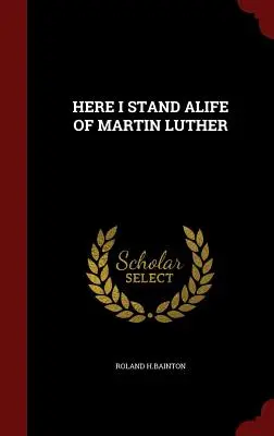 Tu stojím Život Martina Luthera - Here I Stand Alife of Martin Luther