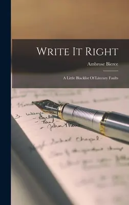 Napíš to správne: A Little Blacklist of Literary Faults - Write It Right: A Little Blacklist Of Literary Faults