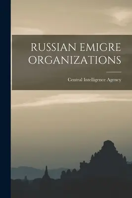 Ruské emigrantské organizácie - Russian Emigre Organizations