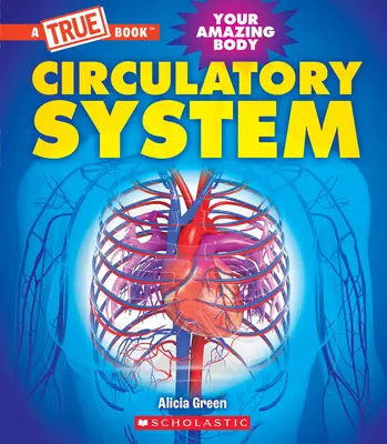 Obehový systém (Pravdivá kniha: Vaše úžasné telo) - Circulatory System (a True Book: Your Amazing Body)