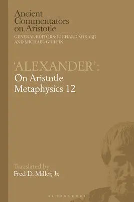 Alexander: O Aristotelovej metafyzike 12 - 'Alexander': On Aristotle Metaphysics 12