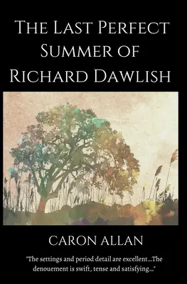Posledné dokonalé leto Richarda Dawlisha - The Last Perfect Summer of Richard Dawlish