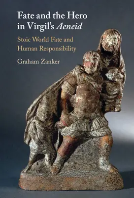 Osud a hrdina vo Vergiliovej Eneide - Fate and the Hero in Virgil's Aeneid