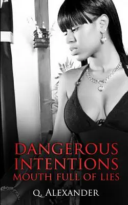 Nebezpečné úmysly: Ústa plné lží - Dangerous Intentions: Mouth Full of Lies