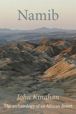 Namib: Archeológia africkej púšte - Namib: The Archaeology of an African Desert