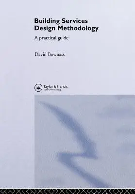 Metodika navrhovania služieb v budovách: Praktická príručka - Building Services Design Methodology: A Practical Guide