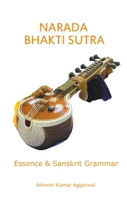 Narada Bhakti Sutra: Bhára Bhára Bhára Bhára Bhára: Podstata a sanskritská gramatika - Narada Bhakti Sutra: Essence and Sanskrit Grammar