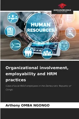 Organisatorisches Engagement, Beschäftigungsfähigkeit und HRM-Praktiken - Organizational involvement, employability and HRM practices