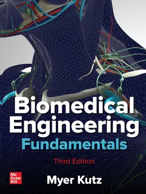 Základy biomedicínskeho inžinierstva, tretie vydanie - Biomedical Engineering Fundamentals, Third Edition