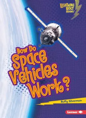 Ako fungujú vesmírne vozidlá? - How Do Space Vehicles Work?