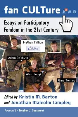 Fan CULTURE: Eseje o participatívnom fandome v 21. storočí - Fan CULTure: Essays on Participatory Fandom in the 21st Century