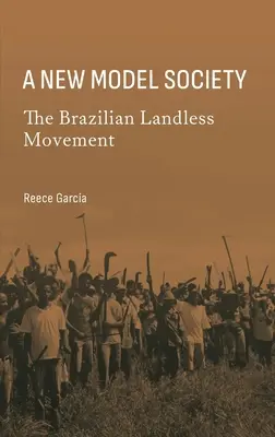 Nový model spoločnosti: Brazílske hnutie bezzemkov - A New Model Society: The Brazilian Landless Movement