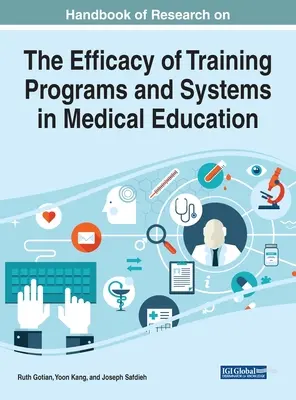 Príručka výskumu účinnosti vzdelávacích programov a systémov v lekárskom vzdelávaní - Handbook of Research on the Efficacy of Training Programs and Systems in Medical Education