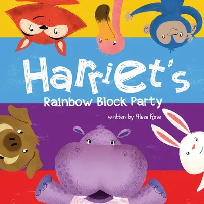 Harrietina dúhová párty - Harriet's Rainbow Block Party