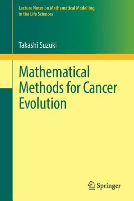 Matematické metódy pre vývoj rakoviny - Mathematical Methods for Cancer Evolution