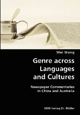 Žáner naprieč jazykmi a kultúrami - novinové komentáre v Číne a Austrálii - Genre across Languages and Cultures- Newspaper Commentaries in China and Australia