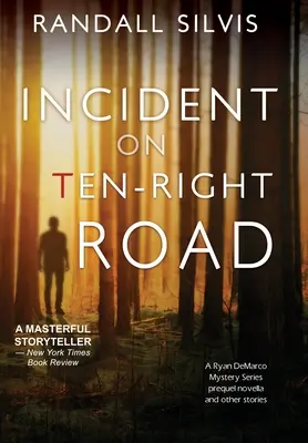Incident na desiatej ceste: A Ryan DeMarco Mystery Series Prequel Novella - And Other Stories - Incident on Ten-Right Road: A Ryan DeMarco Mystery Series Prequel Novella - And Other Stories