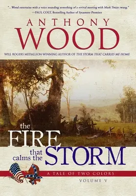 Oheň, ktorý upokojuje búrku: Príbeh občianskej vojny - The Fire that Calms the Storm: A Story of the Civil War