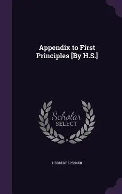 Dodatok k prvým princípom [podľa H.S.] - Appendix to First Principles [By H.S.]
